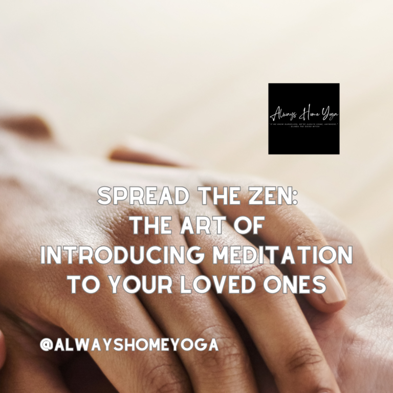 Spread the Zen. The Art of Introducing meditation to Your Loved Ones