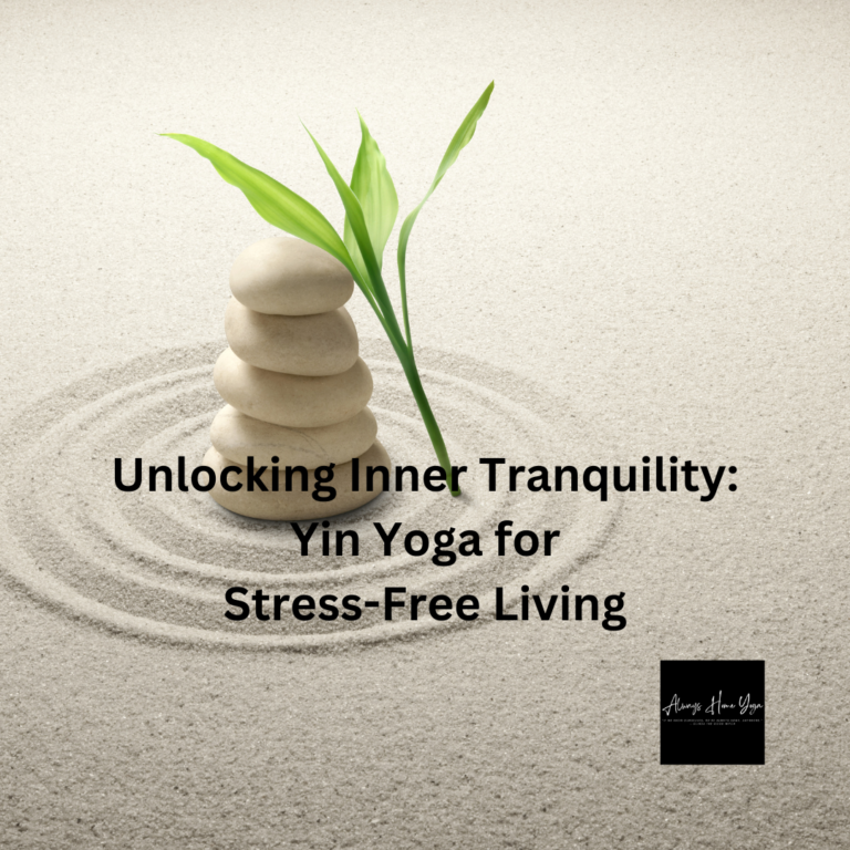 Unlocking Inner Tranquility: Yin Yoga for Stress-Free Living
