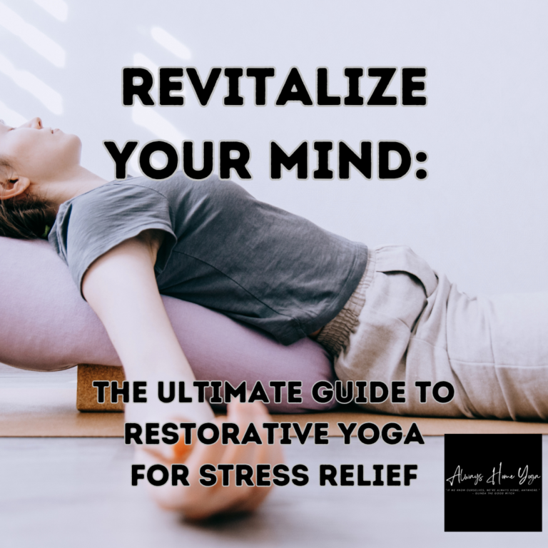 Revitalize your mind with Yin Yoga